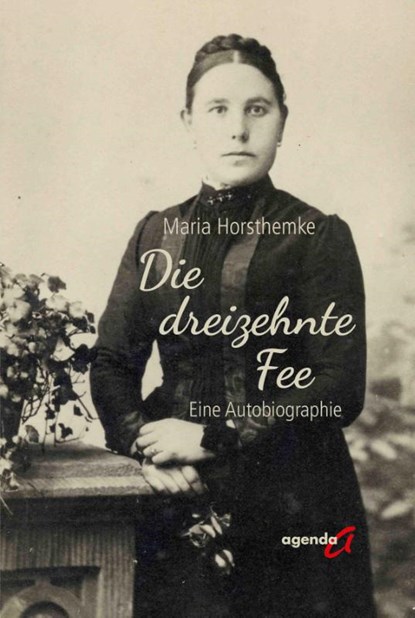 Die dreizehnte Fee, Maria Horsthemke - Paperback - 9783896889157