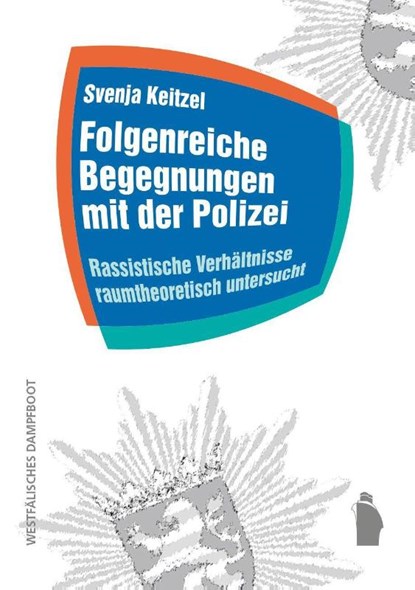 Folgenreiche Begegnungen mit der Polizei, Svenja Keitzel - Paperback - 9783896910967