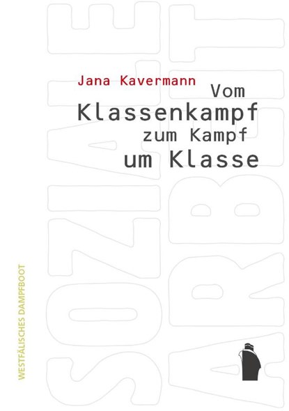 Vom Klassenkampf zum Kampf um Klasse, Jana Kavermann - Paperback - 9783896911438
