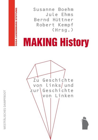 Making History, Bernd Hüttner ; Susanne Boehm ; Jule Ehms - Paperback - 9783896911469