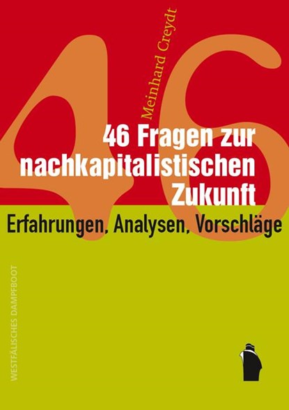 45 Fragen zur nachkapitalistischen Zukunft, Meinhard Creydt - Paperback - 9783896918512