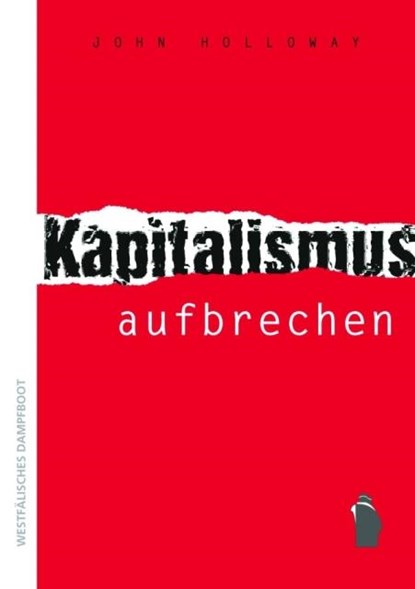 Kapitalismus aufbrechen, John Holloway - Paperback - 9783896918635