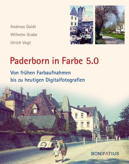 Paderborn in Farbe 5.0, Andreas Gaidt ;  Wilhelm Grabe ;  Ulrich Vogt - Gebonden - 9783897108240