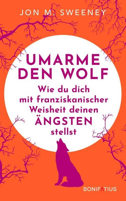 Umarme den Wolf, Jon M. Sweeney - Gebonden - 9783897109445
