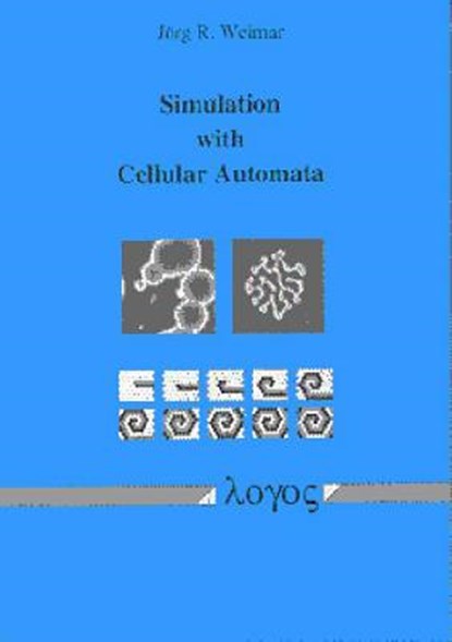 Simulation with Cellular Automata, Jorg Weimar - Paperback - 9783897220263