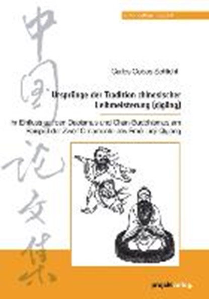 Ursprünge der Tradition chinesischer Leibmeisterung (qìgong), COBOS SCHLICHT,  Carlos - Paperback - 9783897333178