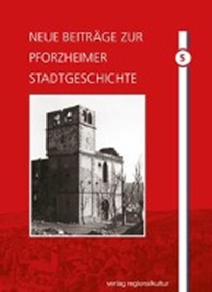 Neue Beiträge zur Pforzheimer Stadtgeschichte 5, niet bekend - Gebonden - 9783897359987