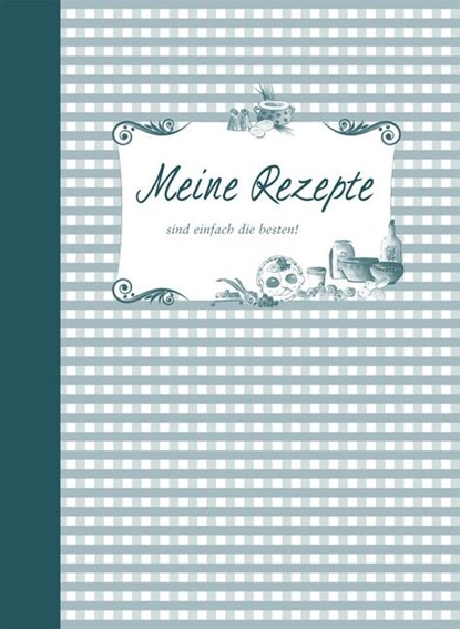 Meine Rezepte - petrol, niet bekend - Gebonden - 9783897360358