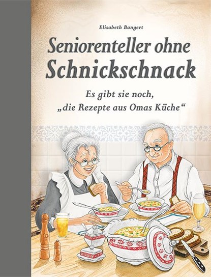 Seniorenteller ohne Schnickschnack, Elisabeth Bangert - Gebonden - 9783897368316