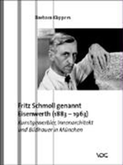 Fritz Schmoll genannt Eisenwerth (1883 - 1963), KÜPPERS,  Barbara - Gebonden - 9783897393790