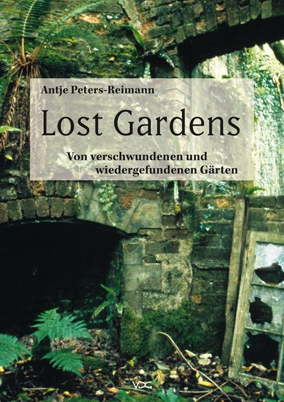 Lost Gardens, Antje Peters-Reimann - Gebonden - 9783897399716
