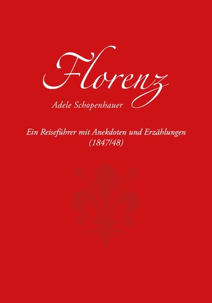 Florenz, Adele Schopenhauer - Paperback - 9783897399877