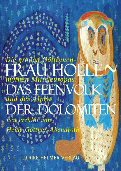 Frau Holle - Das Feenvolk der Dolomiten, Heide Göttner-Abendroth - Paperback - 9783897411678