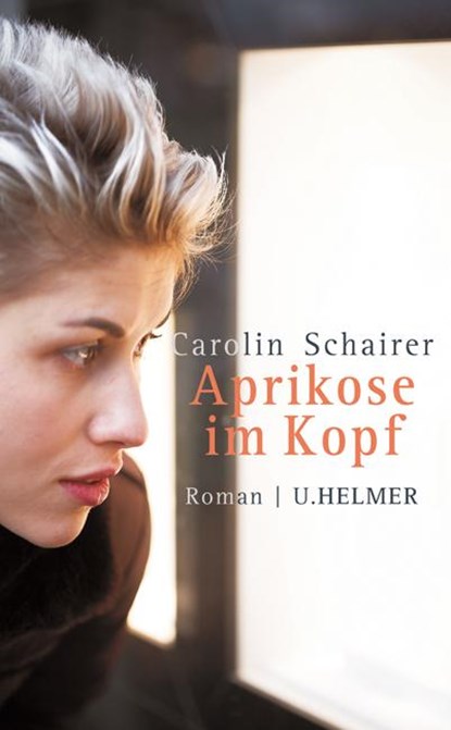 Aprikose im Kopf, Carolin Schairer - Paperback - 9783897413306