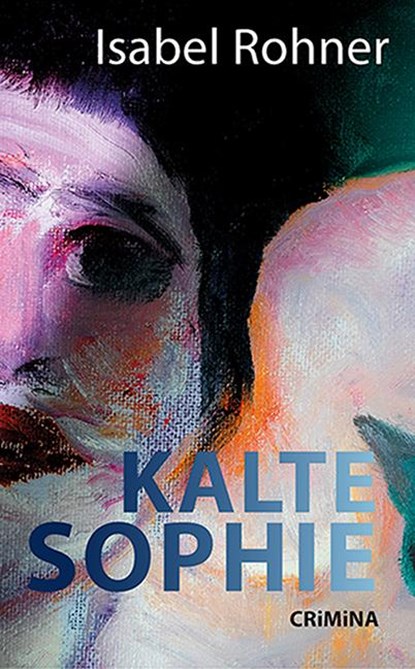Kalte Sophie, Isabel Rohner - Paperback - 9783897414693