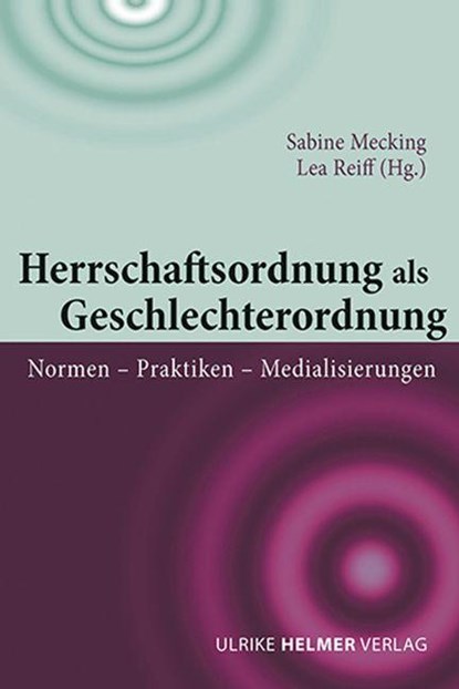 Herrschaftsordnung als Geschlechterordnung, Sabine Mecking ; Lea Reiff - Paperback - 9783897415102