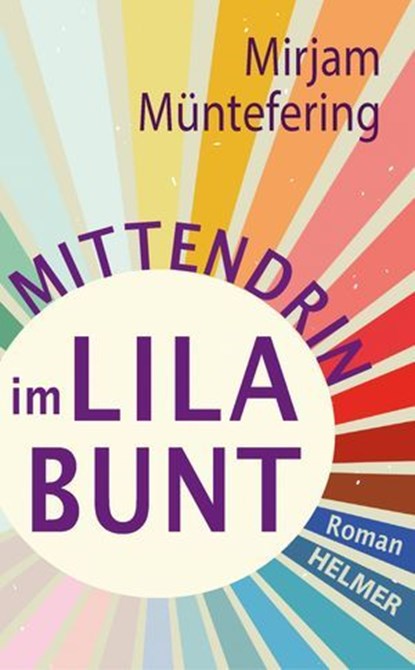 Mittendrin im Lilabunt, Mirjam Müntefering - Ebook - 9783897419025