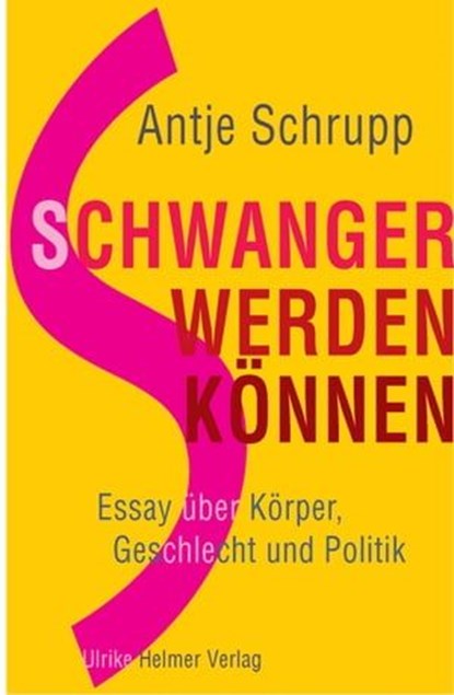 Schwangerwerdenkönnen, Antje Schrupp - Ebook - 9783897419438