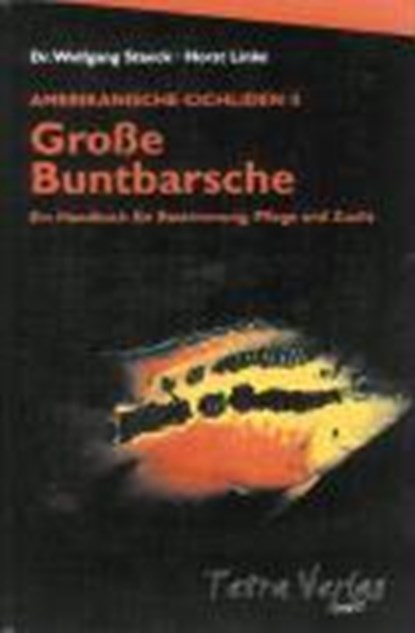 Amerikanische Cichliden 2. Große Buntbarsche, Horst Linke ; Wolfgang Staeck - Gebonden - 9783897451018
