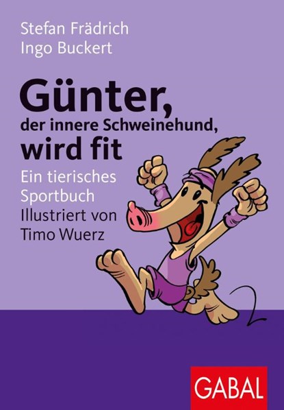 Günter, der innere Schweinehund, wird fit, Stefan Frädrich ; Ingo Buckert - Paperback - 9783897498532