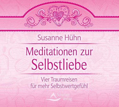 Meditationen zur Selbstliebe, Susanne Hühn - AVM - 9783897678941