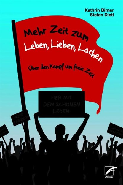 Mehr Zeit zum Leben, Lieben, Lachen, Kathrin Birner ; Stefan Dietl - Paperback - 9783897710177