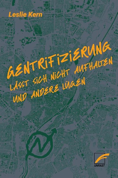 Gentrifizierung lässt sich nicht aufhalten und andere Lügen, Leslie Kern - Paperback - 9783897712065