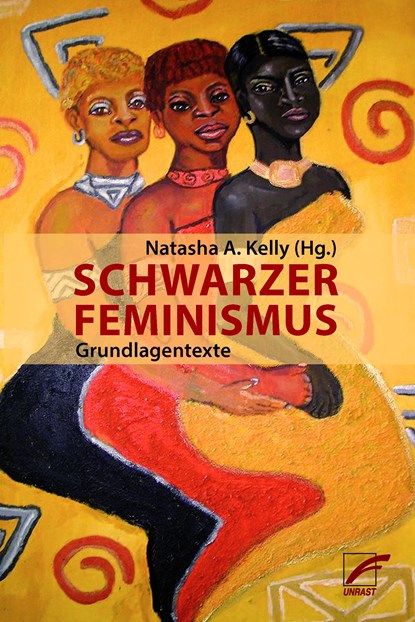 Schwarzer Feminismus, Sojourner Truth ;  Angela Davis ; The Combahee River Collective ;  Barbara Smith ;  Audre Lorde ;  Patricia Hill Collins - Paperback - 9783897713178