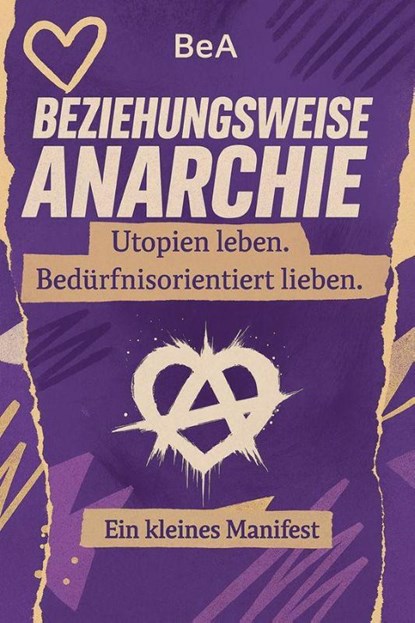 Beziehungsweise Anarchie, Bea - Paperback - 9783897716612