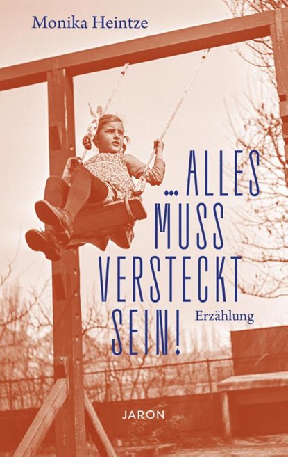 ... alles muss versteckt sein!, Monika Heintze - Paperback - 9783897731820