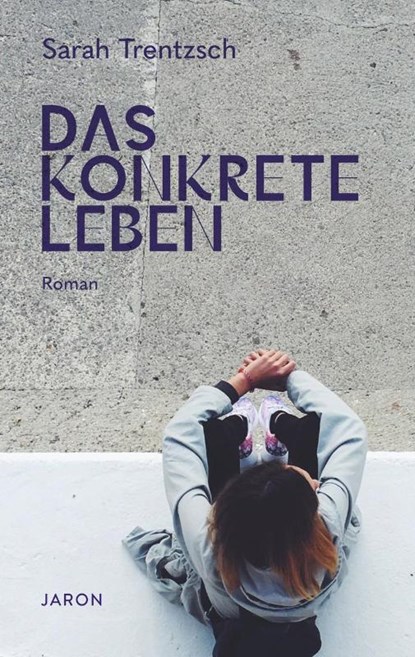 Das konkrete Leben, Sarah Trentzsch - Gebonden - 9783897731837