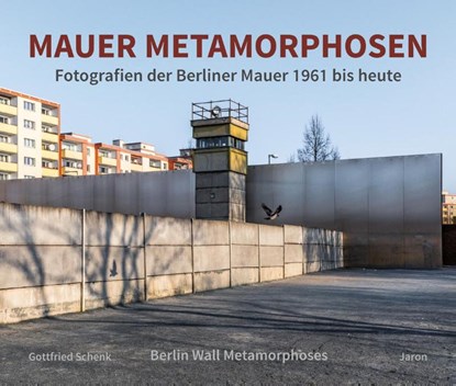 Mauer Metamorphosen, Gottfried Schenk - Gebonden - 9783897734036