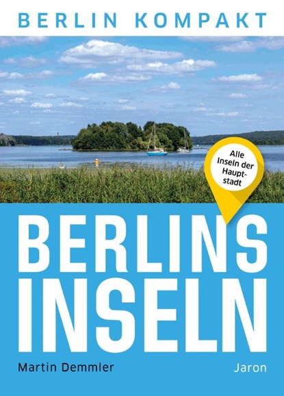 Berlins Inseln, Martin Demmler - Paperback - 9783897734418
