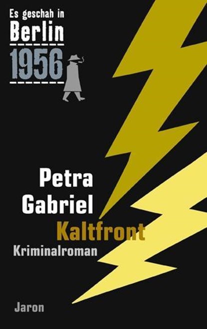 Es geschah in Berlin 1956 Kaltfront, Petra Gabriel - Paperback - 9783897737372
