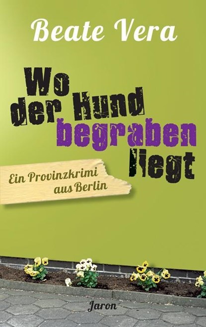 Wo der Hund begraben liegt, Beate Vera - Paperback - 9783897737389