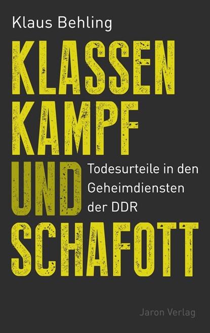 Klassenkampf und Schafott, Klaus Behling - Paperback - 9783897738591