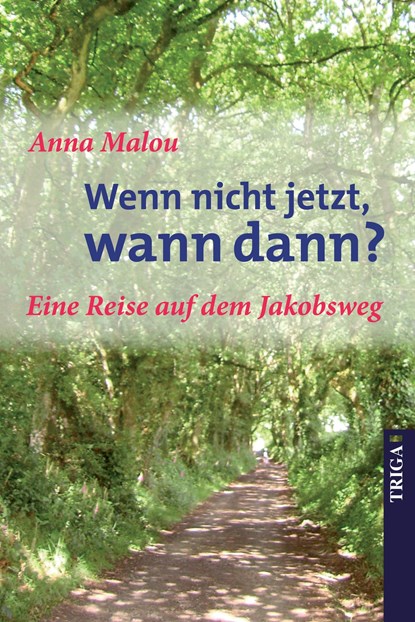 Wenn nicht jetzt, wann dann, Anna Malou - Paperback - 9783897747791