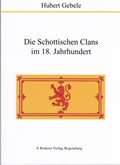 Die Schottischen Clans im 18. Jahrhundert | Hubert Gebele | 