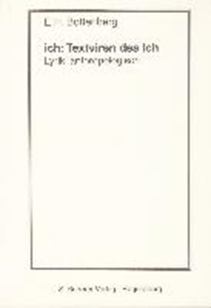 ich: Textviren des Ich, BOTTENBERG,  Ernst H. - Paperback - 9783897835733