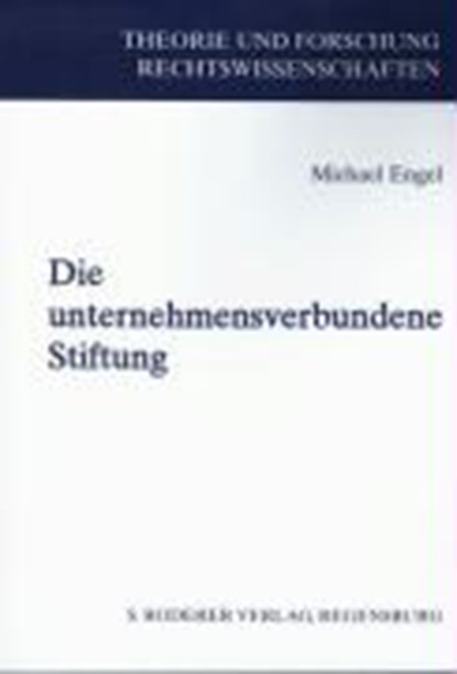 Die unternehmensverbundene Stiftung, ENGEL,  Michael - Paperback - 9783897836532