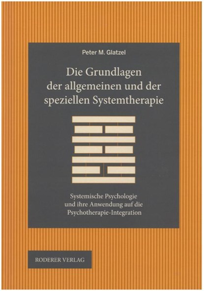Die Grundlagen der allgemeinen und der speziellen Systemtherapie, Peter M. Glatzel - Gebonden - 9783897839939
