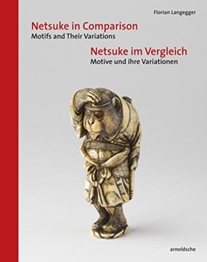 Netsuke in Comparison, Florian Langegger - Gebonden - 9783897905283