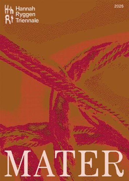 Hannah Ryggen Triennale: Mater, Eva Rem Hansen ; Linn Halvorsrød - Gebonden - 9783897907409
