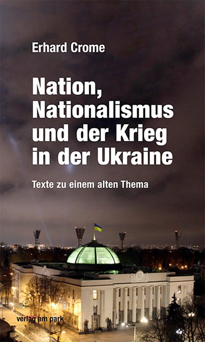 Nation, Nationalismus und der Krieg in der Ukraine, Erhard Crome - Paperback - 9783897933422