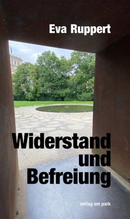 Widerstand und Befreiung, Eva Ruppert - Paperback - 9783897933804