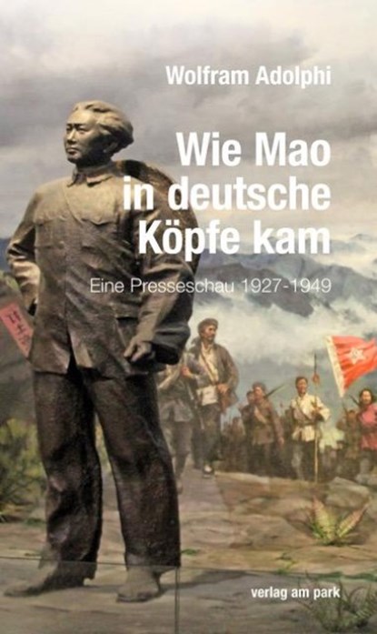 Wie Mao in deutsche Köpfe kam, Wolfram Adolphi - Paperback - 9783897933927