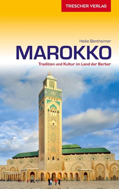 Reiseführer Marokko, Heike Bentheimer - Paperback - 9783897943247