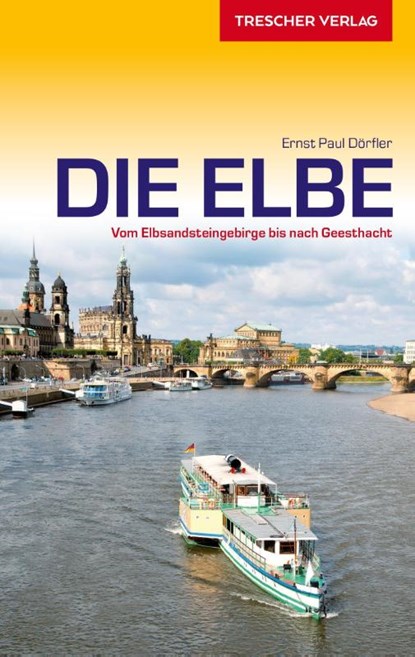 Reiseführer Elbe, Ernst Paul Dörfler - Paperback - 9783897944114