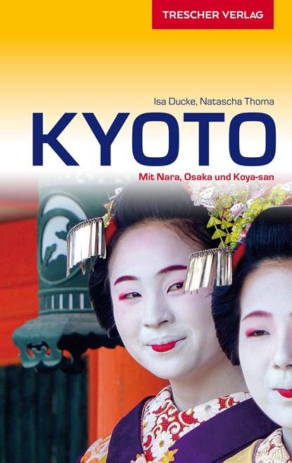Reiseführer Kyoto, Isa Ducke ;  Natascha Thoma - Paperback - 9783897945043