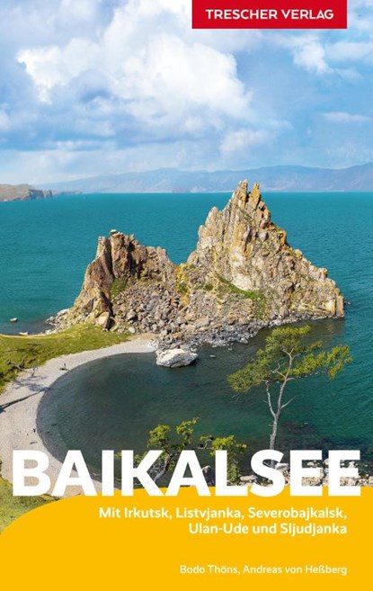 TRESCHER Reiseführer Baikalsee, Bodo Thöns ; Andreas von Heßberg - Paperback - 9783897945067